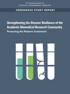 cover image of Strengthening the Disaster Resilience of the Academic Biomedical Research Community